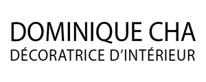 Dominique Cha | Décoratrice d'intérieur